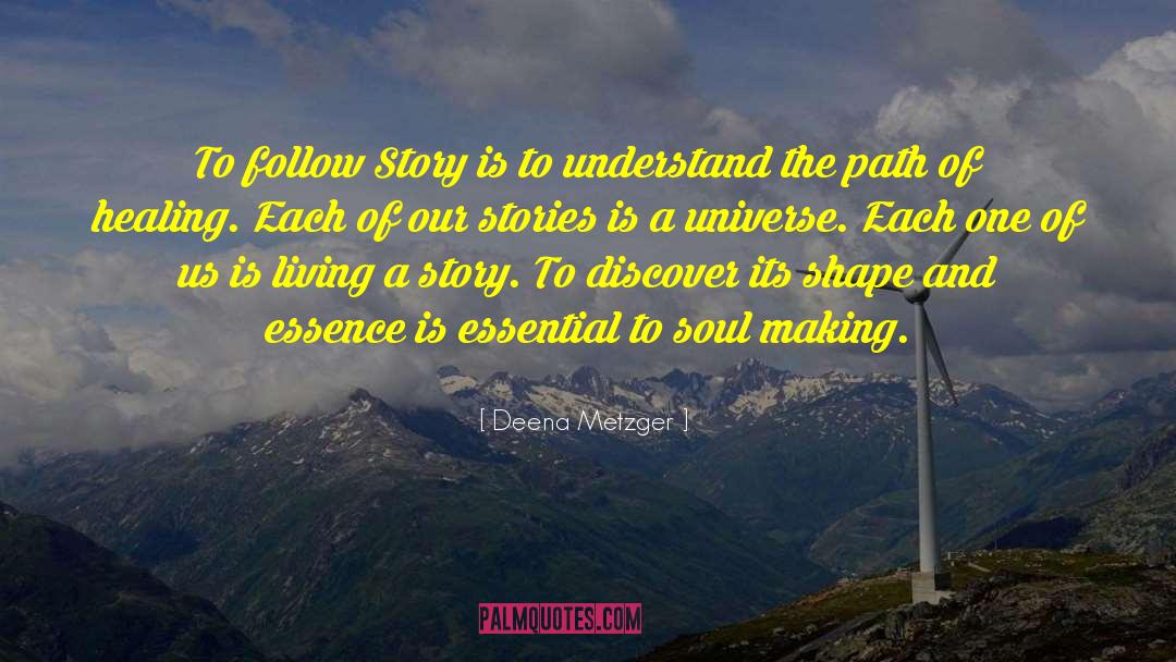 Appreciating The Universe quotes by Deena Metzger