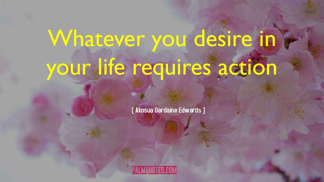 Appreciating Your Life quotes by Akosua Dardaine Edwards