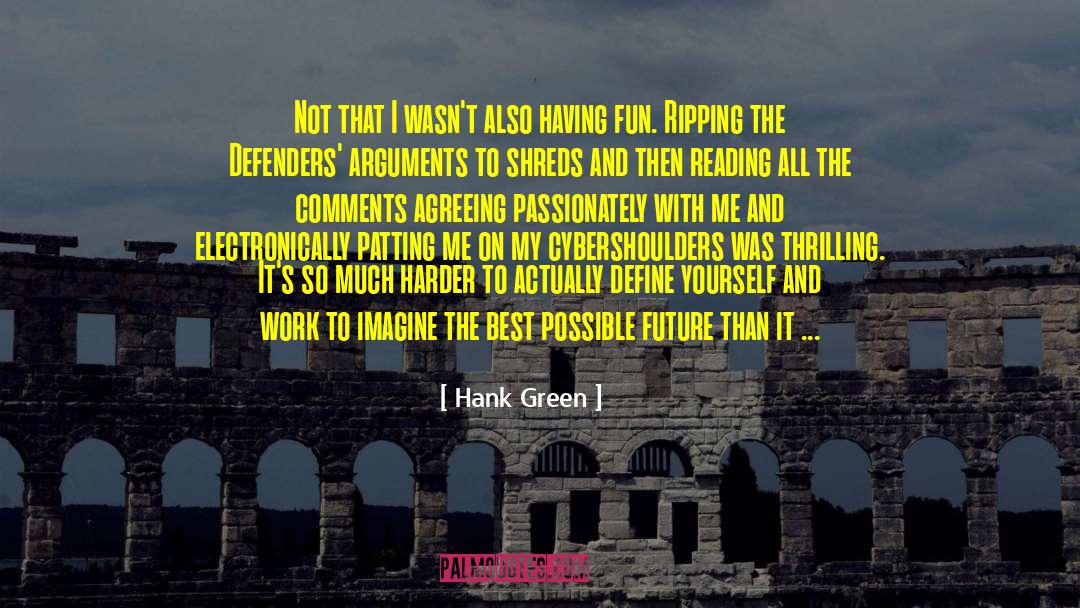 Appreciating Yourself And Others quotes by Hank Green