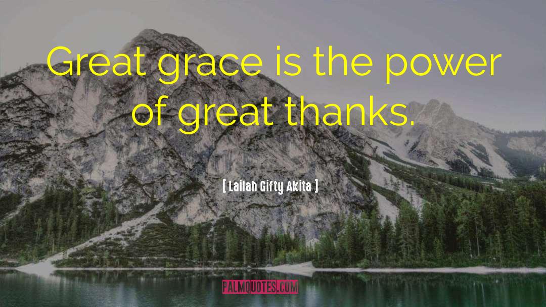 Appreciatio quotes by Lailah Gifty Akita