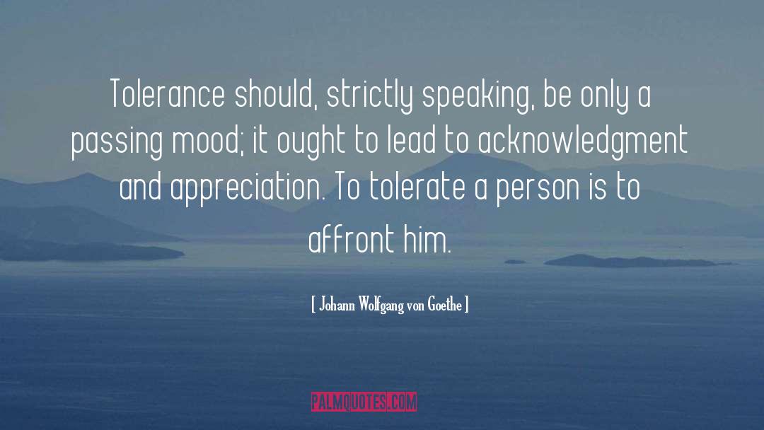 Appreciation quotes by Johann Wolfgang Von Goethe