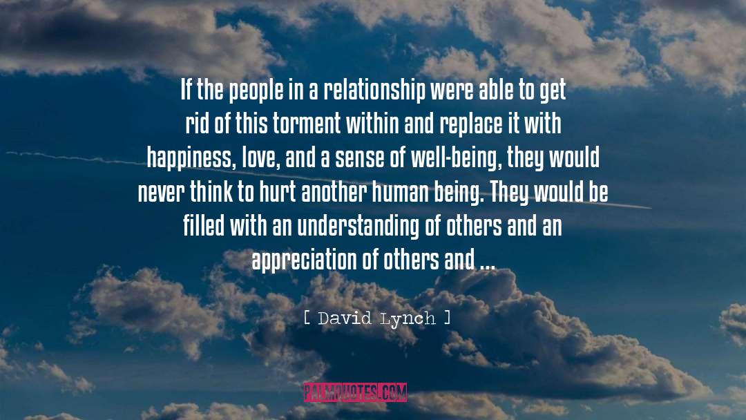 Appreciation quotes by David Lynch