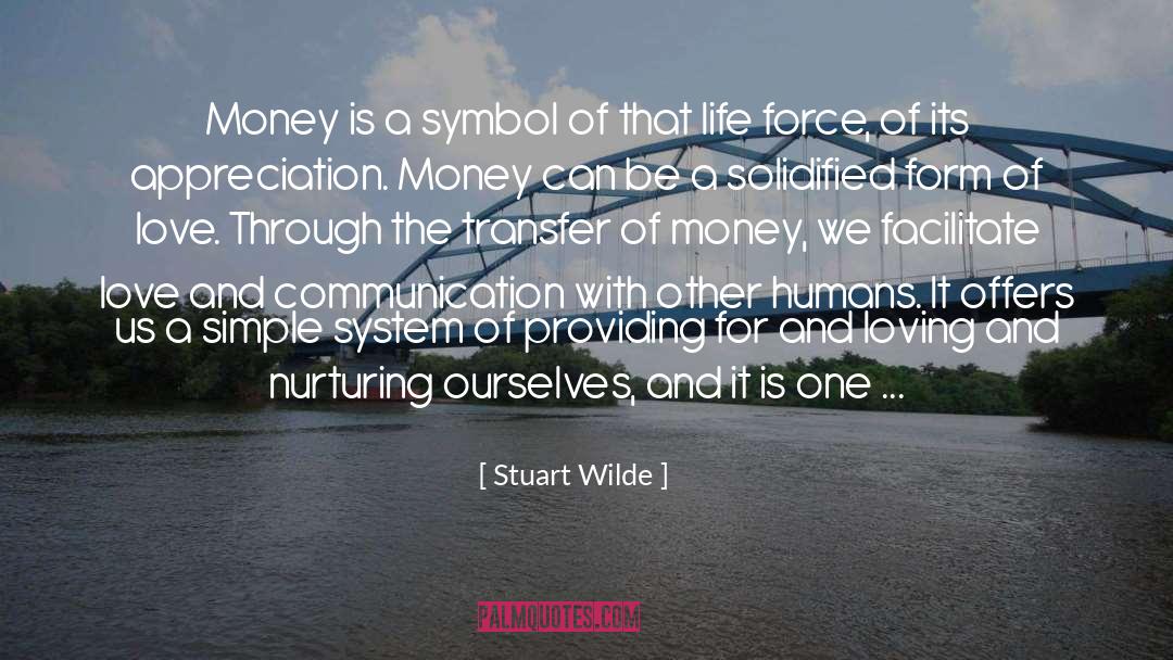 Appreciation quotes by Stuart Wilde