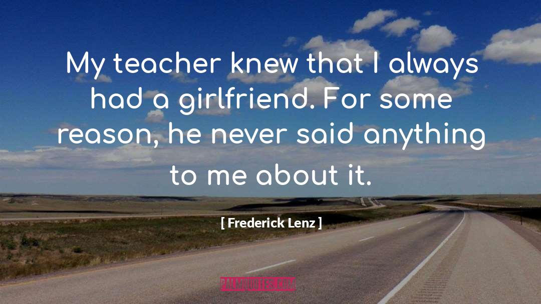 Appreciation Your Girlfriend quotes by Frederick Lenz