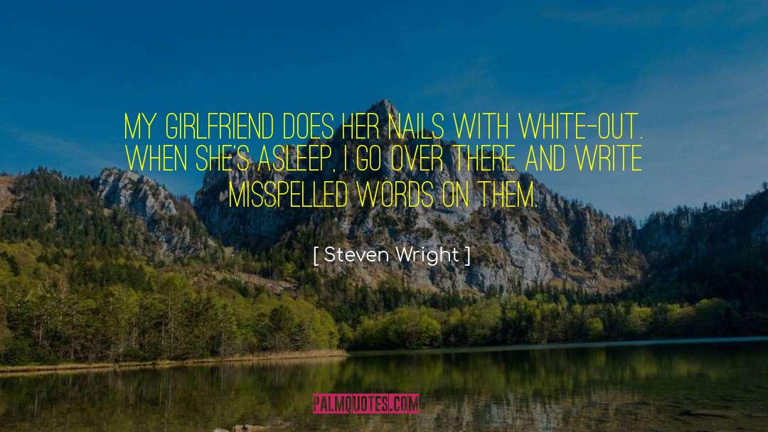 Appreciation Your Girlfriend quotes by Steven Wright