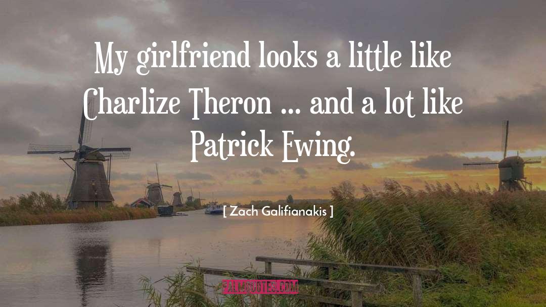 Appreciation Your Girlfriend quotes by Zach Galifianakis