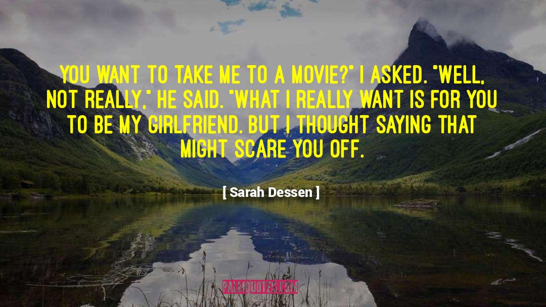 Appreciation Your Girlfriend quotes by Sarah Dessen