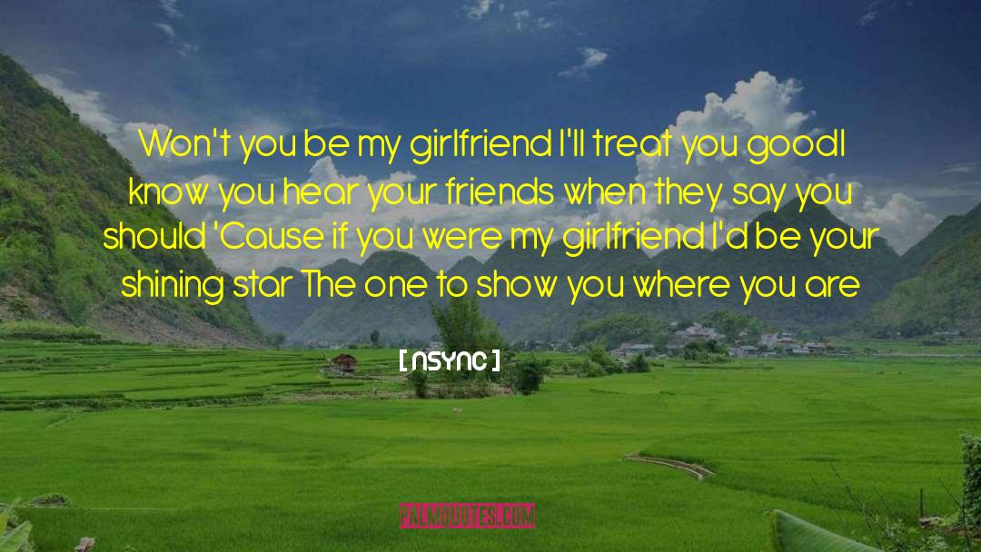 Appreciation Your Girlfriend quotes by NSYNC