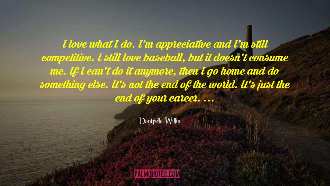 Appreciative quotes by Dontrelle Willis