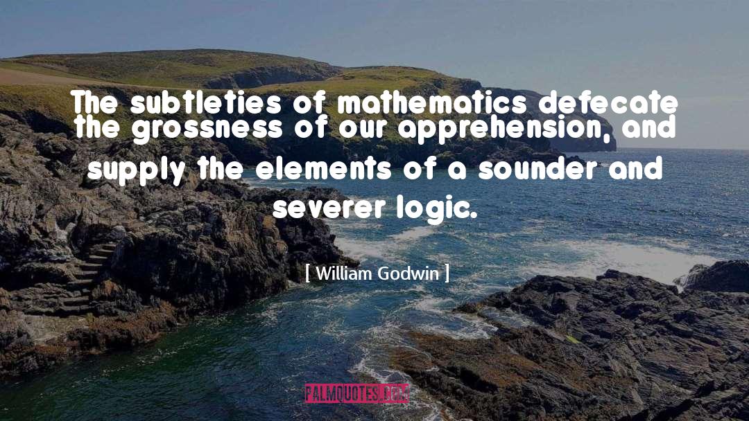 Apprehension quotes by William Godwin