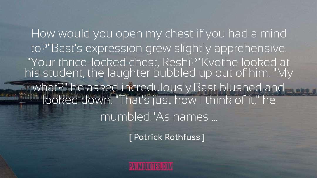 Apprehensive quotes by Patrick Rothfuss