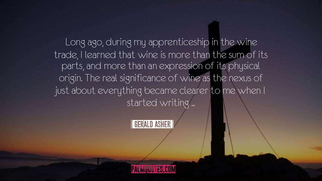 Apprenticeship quotes by Gerald Asher