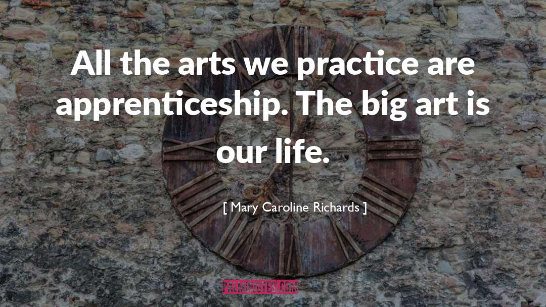 Apprenticeship quotes by Mary Caroline Richards