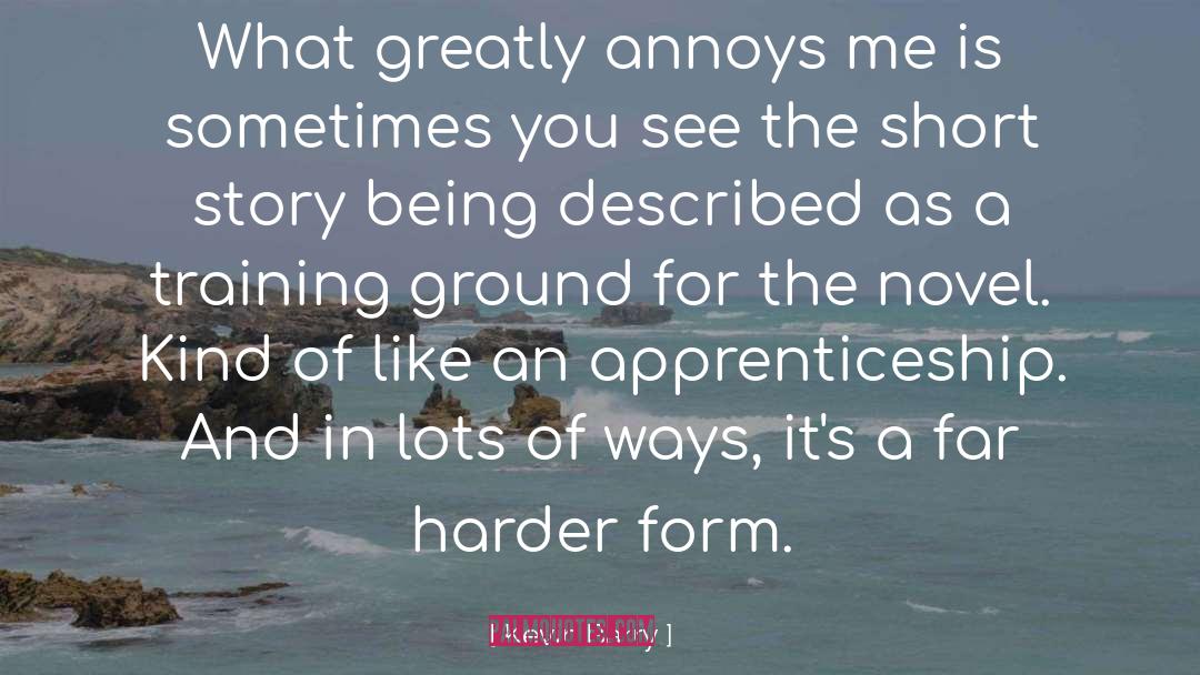 Apprenticeship quotes by Kevin Barry