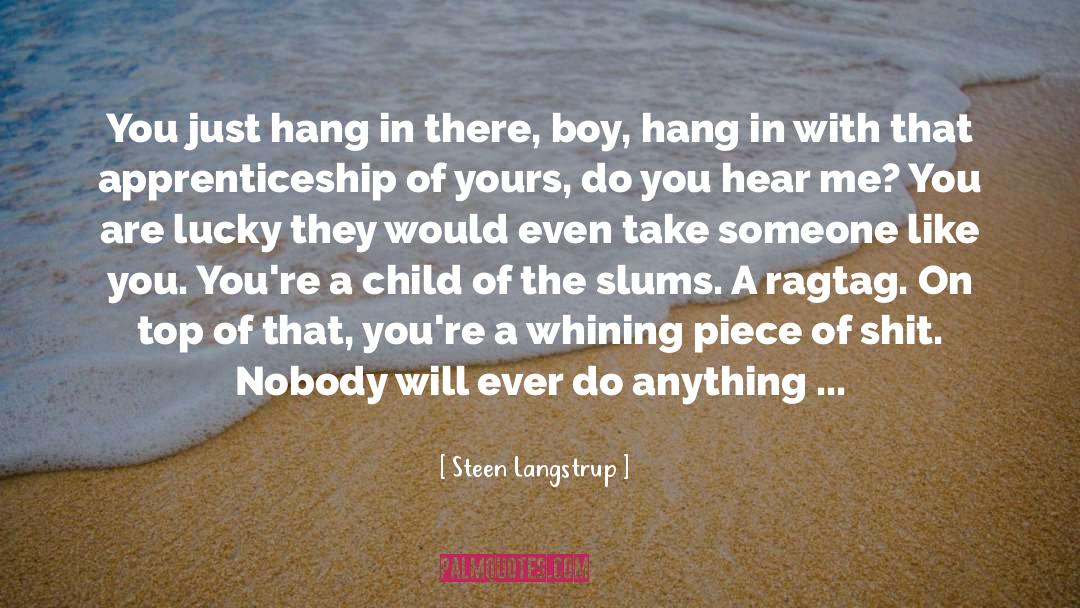 Apprenticeship quotes by Steen Langstrup