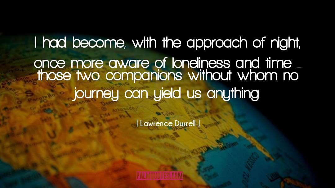 Approach quotes by Lawrence Durrell