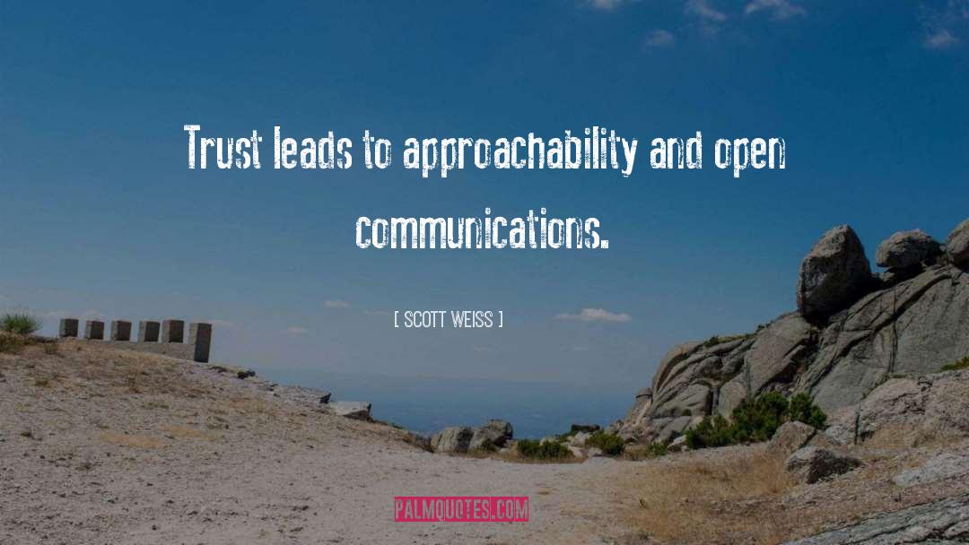 Approachability quotes by Scott Weiss