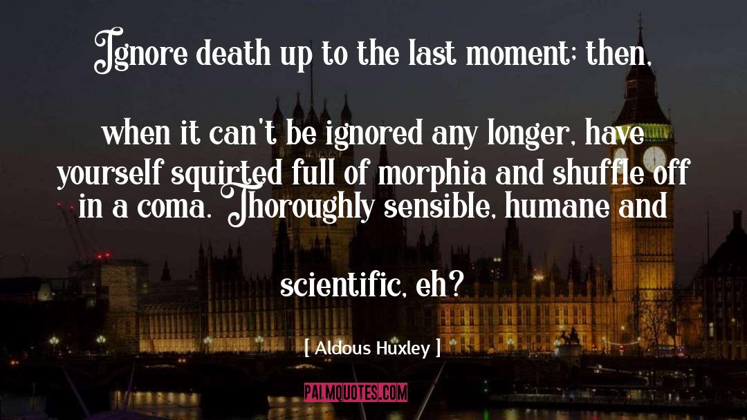 Approaching Death quotes by Aldous Huxley