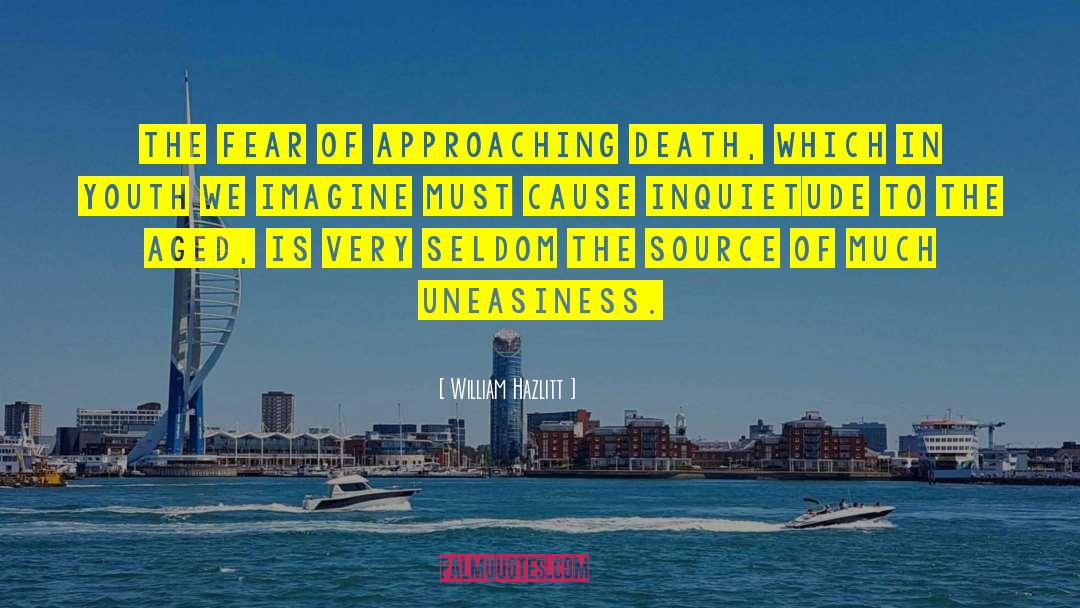 Approaching Death quotes by William Hazlitt