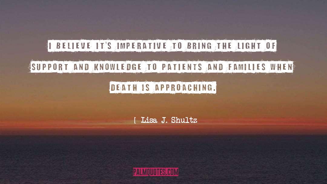 Approaching Death quotes by Lisa J. Shultz