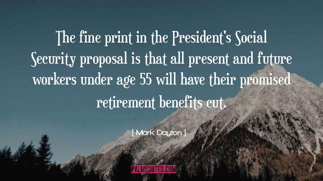 Approaching Retirement quotes by Mark Dayton