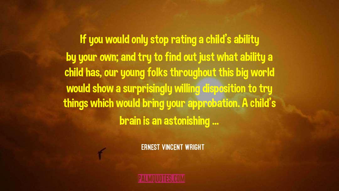 Approbation quotes by Ernest Vincent Wright