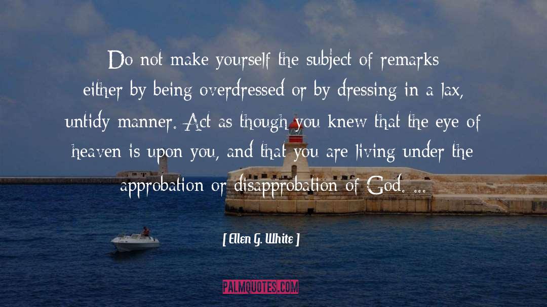 Approbation quotes by Ellen G. White