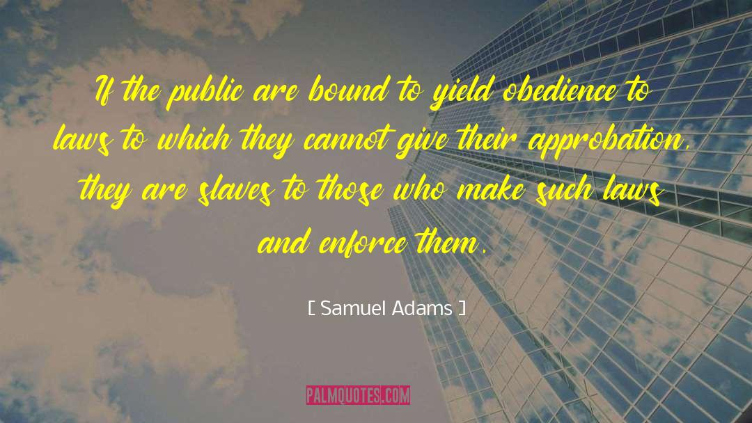 Approbation quotes by Samuel Adams