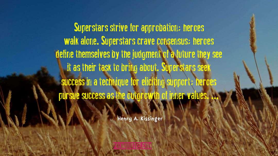 Approbation quotes by Henry A. Kissinger