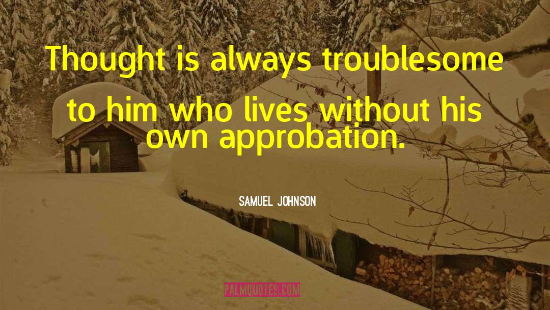 Approbation quotes by Samuel Johnson