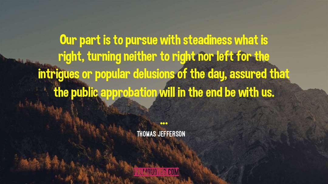 Approbation quotes by Thomas Jefferson