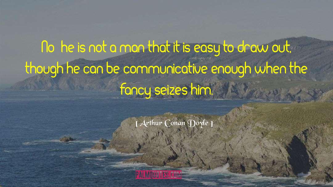 Approche Communicative quotes by Arthur Conan Doyle