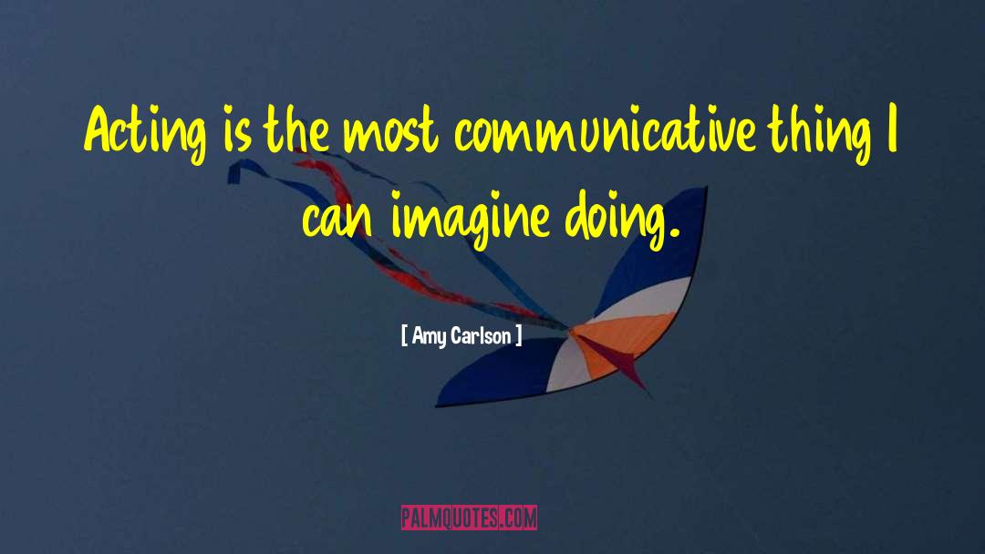 Approche Communicative quotes by Amy Carlson