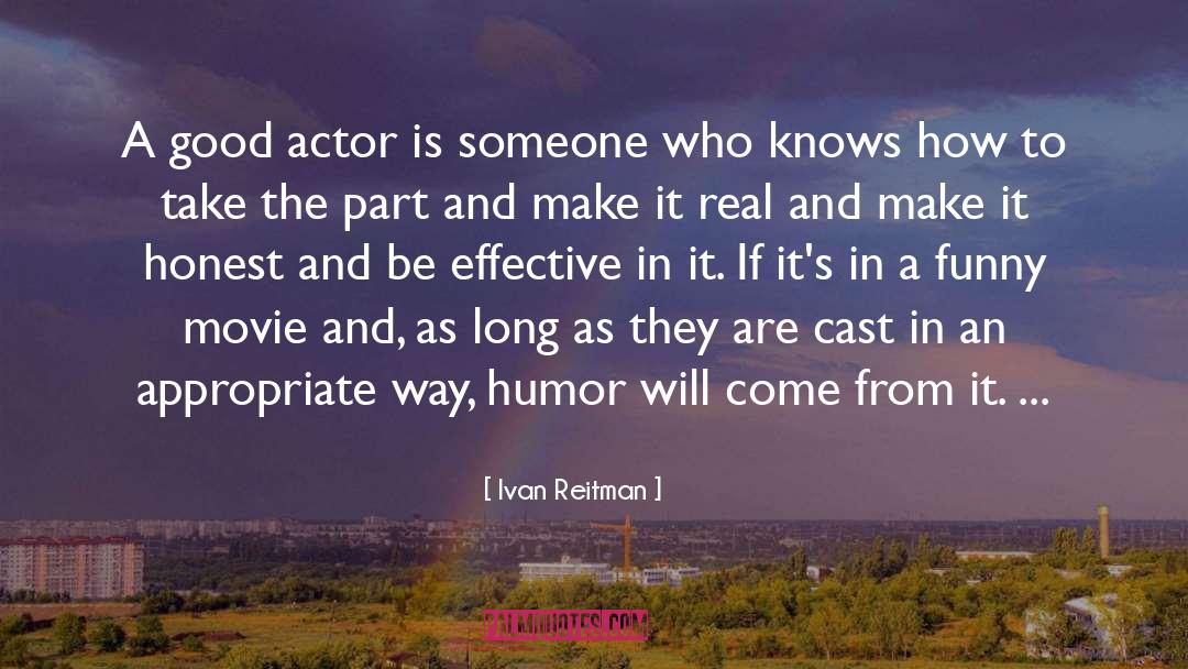 Appropriate quotes by Ivan Reitman