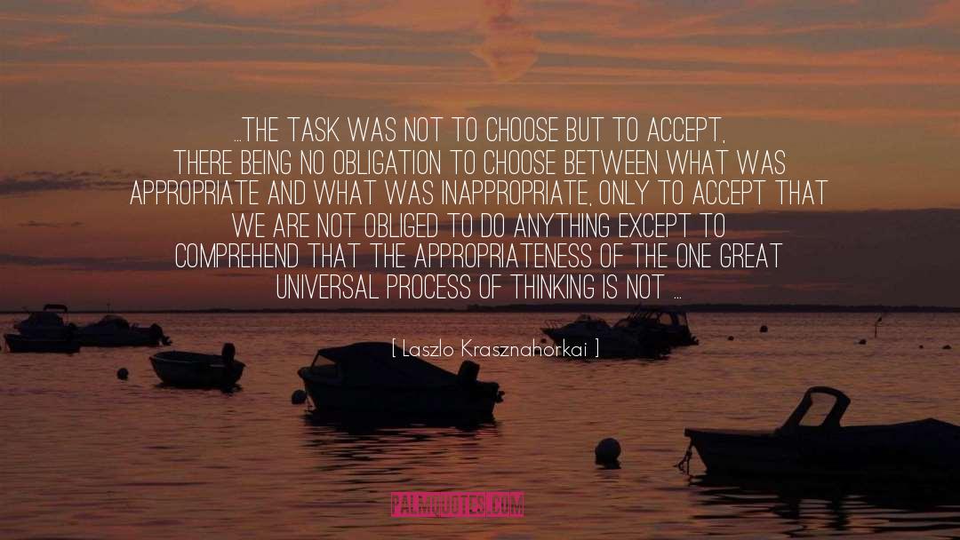 Appropriateness quotes by Laszlo Krasznahorkai