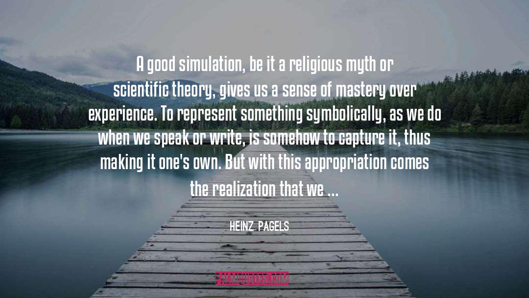 Appropriation quotes by Heinz Pagels