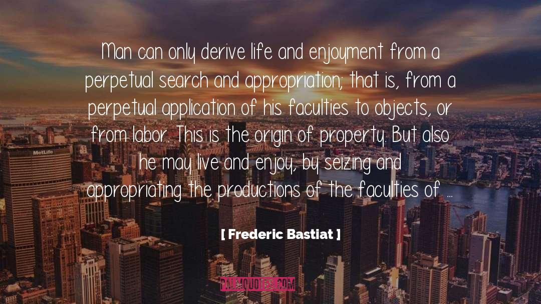 Appropriation quotes by Frederic Bastiat