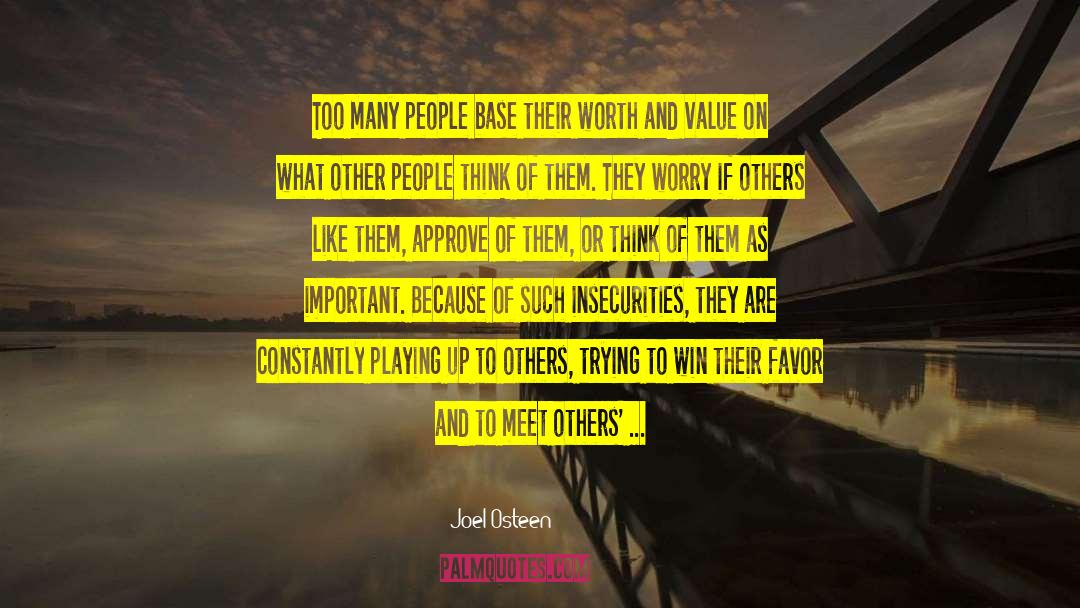 Approval Of Others quotes by Joel Osteen