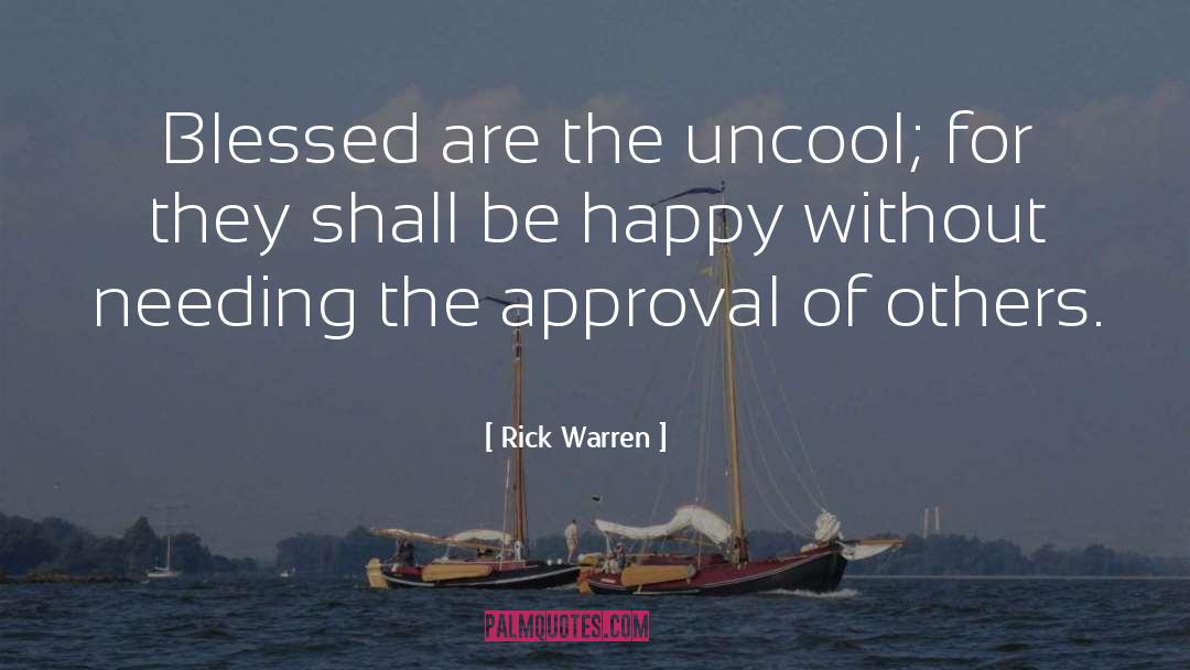 Approval Of Others quotes by Rick Warren
