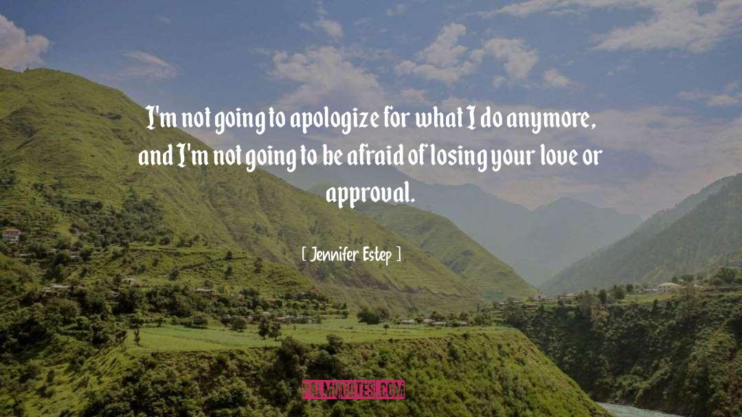 Approval quotes by Jennifer Estep