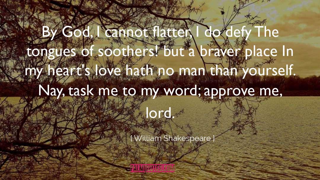 Approve Of Yourself quotes by William Shakespeare