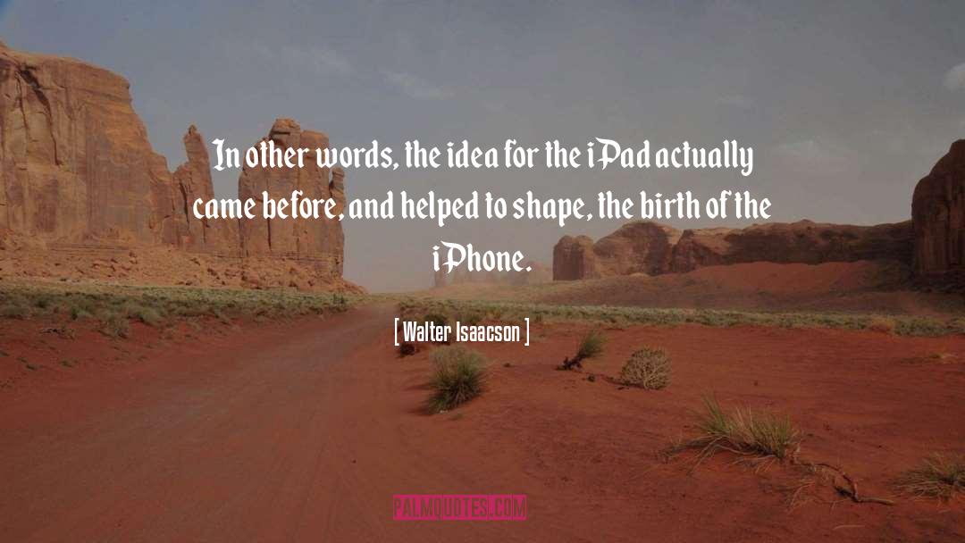 Apps For Iphone quotes by Walter Isaacson