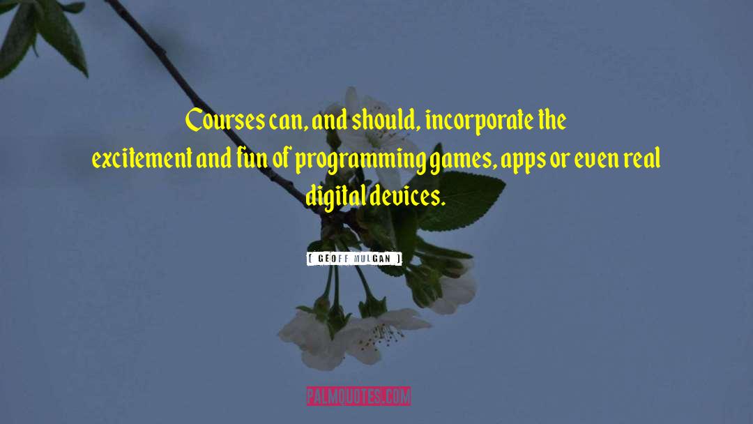 Apps quotes by Geoff Mulgan