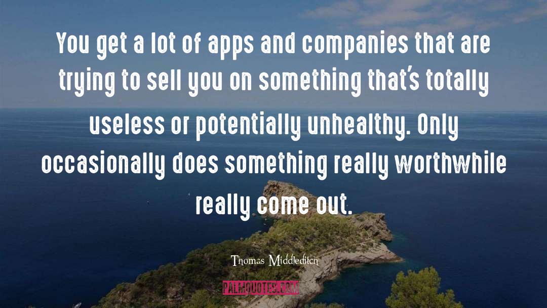 Apps quotes by Thomas Middleditch