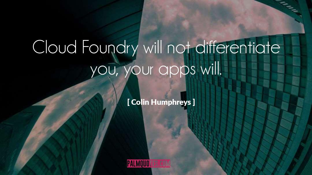 Apps quotes by Colin Humphreys