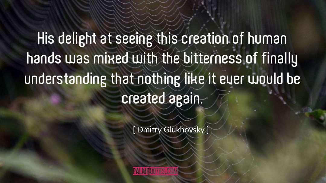 Aprendeste quotes by Dmitry Glukhovsky