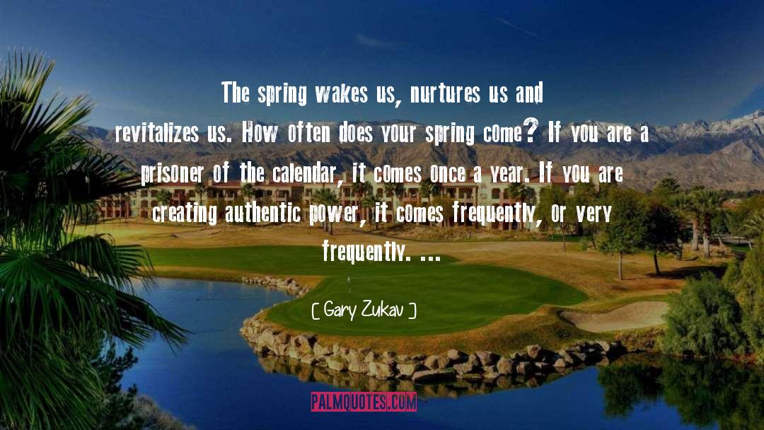 April And Spring quotes by Gary Zukav