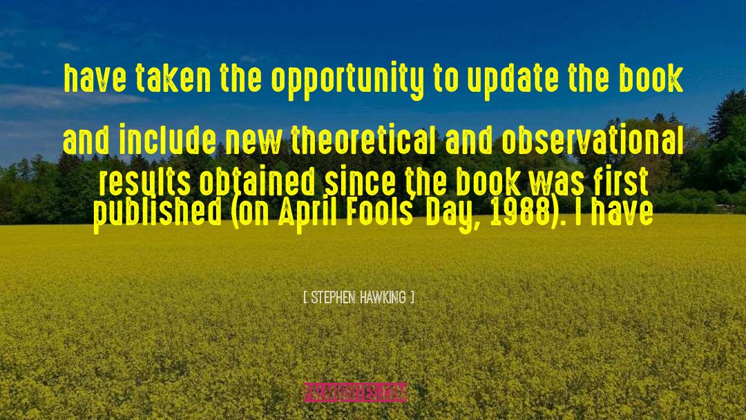 April Fools quotes by Stephen Hawking