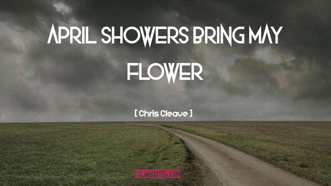 April Showers quotes by Chris Cleave
