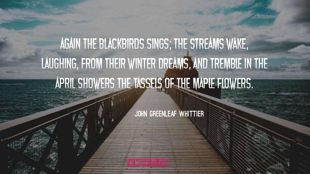 April Showers quotes by John Greenleaf Whittier